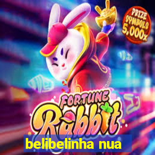 belibelinha nua